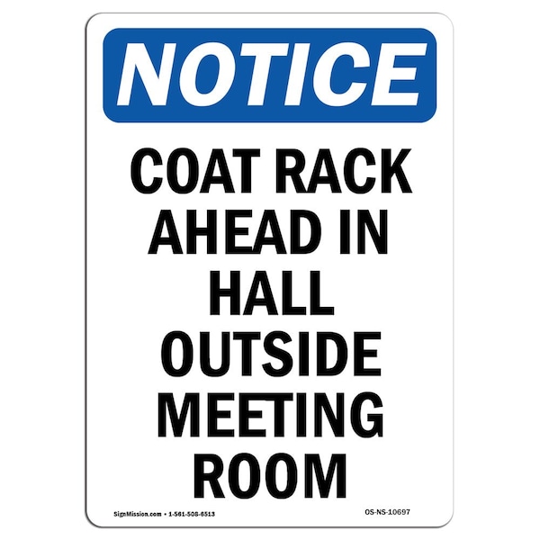 Safety Sign, OSHA Notice, 5" Height, Coat Rack Ahead In Hall Outside Sign, Portrait, 10PK